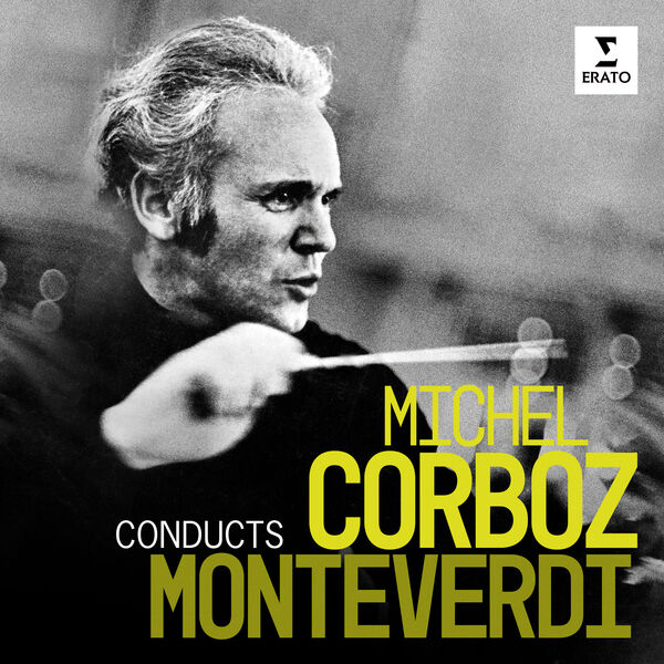 Michel Corboz|Michel Corboz Conducts Monteverdi Michel Corboz|Michel Corboz Conducts Monteverdi