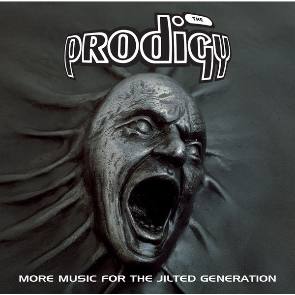 The Prodigy|More Music for the Jilted Generation The Prodigy|More Music for the Jilted Generation