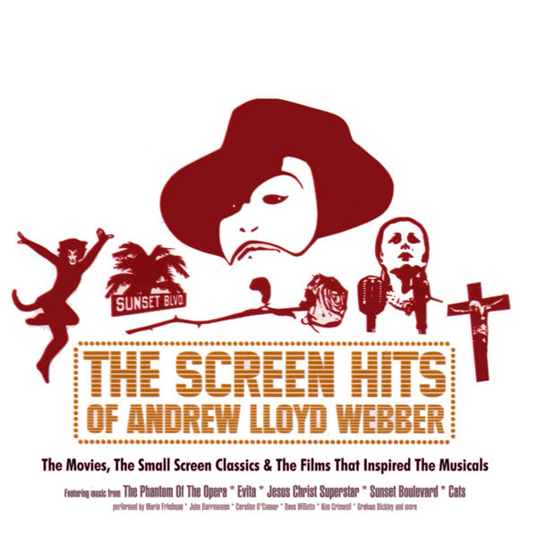 Various Artists - The Screen Hits of Andrew Lloyd Webber Various Artists - The Screen Hits of Andrew Lloyd Webber
