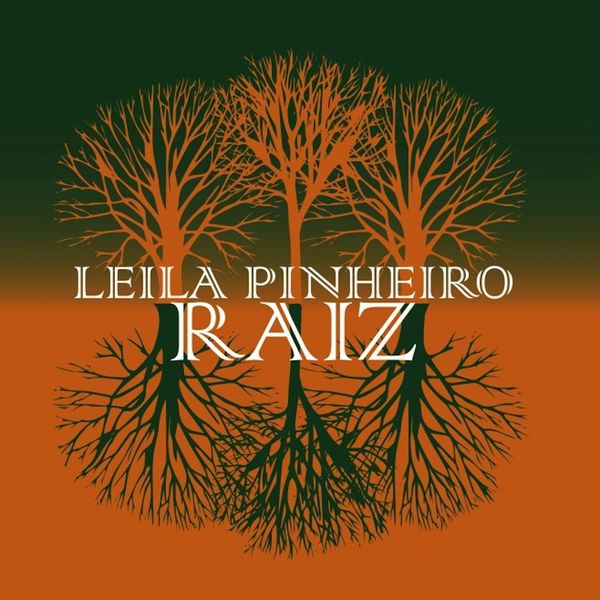 Leila Pinheiro|Raiz Leila Pinheiro|Raiz