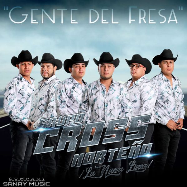 Grupo Cross Norteño|Gente del Fresa  (La Nueva Linea)