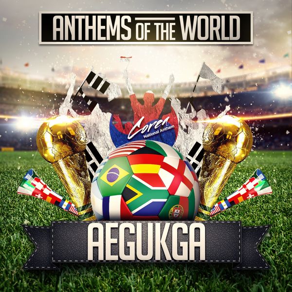 Anthems Of The World|Aegukga  (Corea National Anthem)