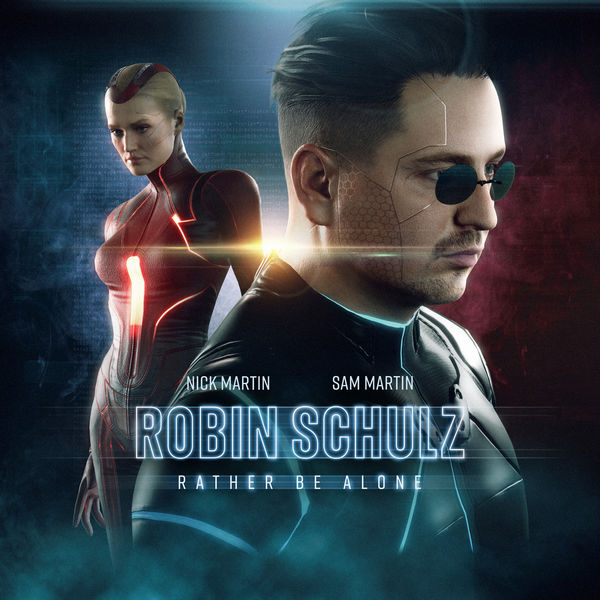 Robin Schulz - Rather Be Alone Robin Schulz - Rather Be Alone