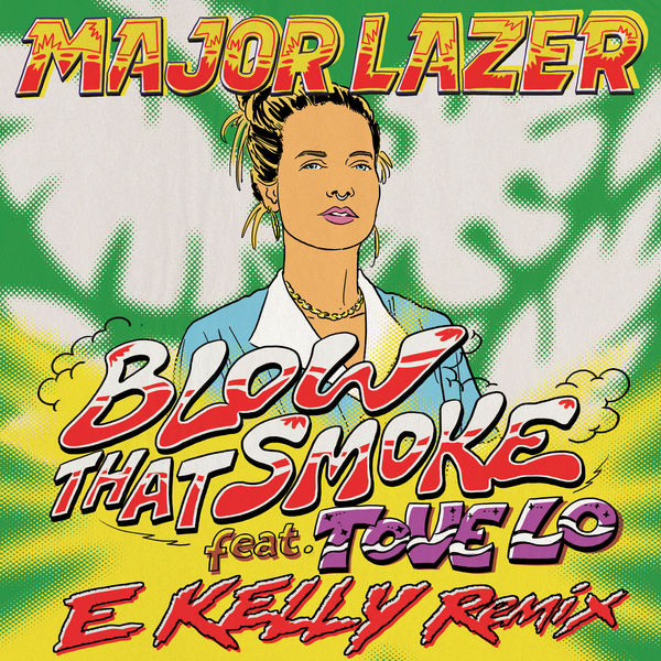 Major Lazer|Blow That Smoke (feat. Tove Lo) (E Kelly Remix)