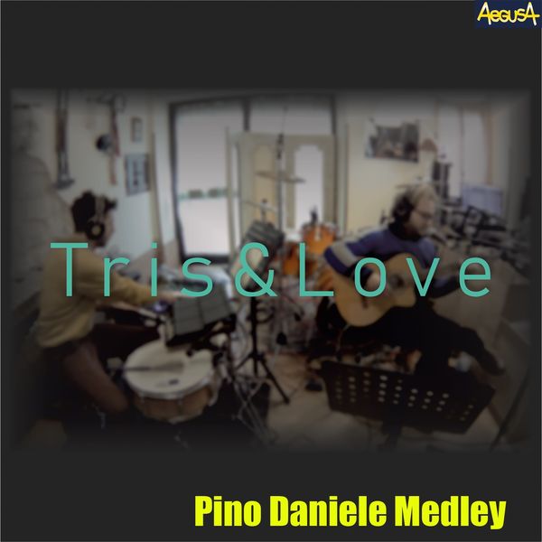 Tris&Love - Pino Daniele Medley: Chi tene 'o mare / Terra mia Tris&Love - Pino Daniele Medley: Chi tene 'o mare / Terra mia