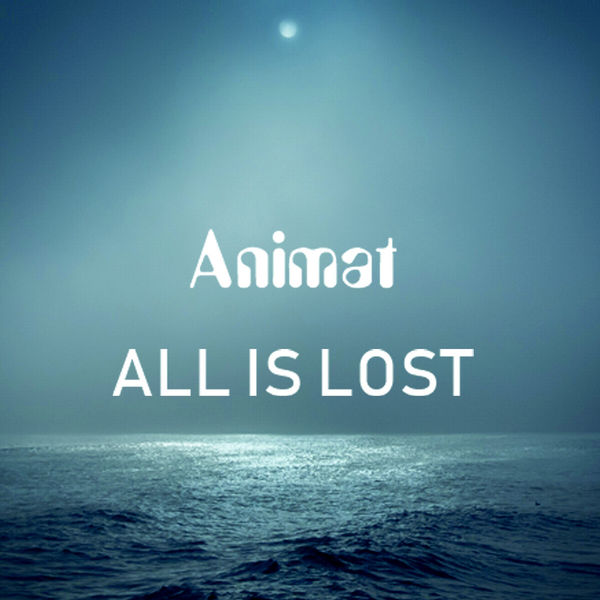 Animat - All is Lost Animat - All is Lost