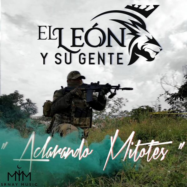 El León Y Su Gente - Aclarando Mitotes El León Y Su Gente - Aclarando Mitotes