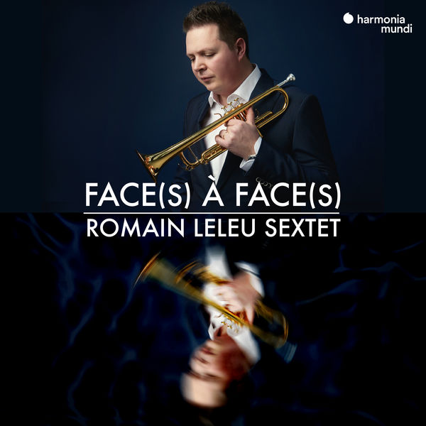 Romain Leleu Sextet|Face à Face (Bonus Track Version) Romain Leleu Sextet|Face à Face (Bonus Track Version)