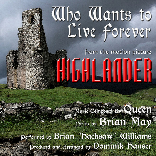 Brian "Hacksaw" Williams - Highlander - "Who Wants To Live Forever" (Brian May) Brian "Hacksaw" Williams - Highlander - "Who Wants To Live Forever" (Brian May)