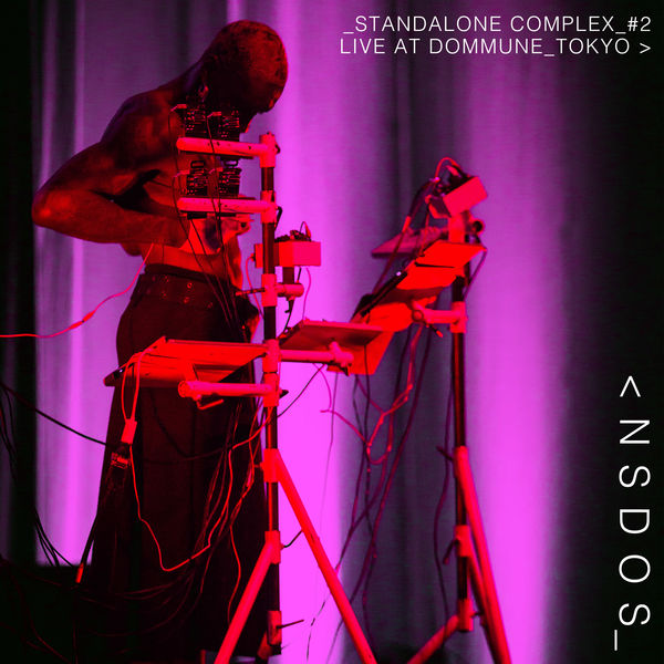 NSDOS - Standalone Complex #2 - Live at Dommune Tokyo NSDOS - Standalone Complex #2 - Live at Dommune Tokyo