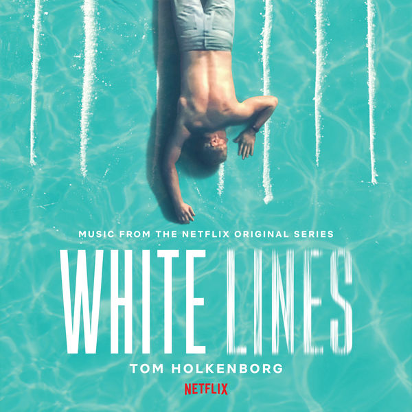 Junkie XL - White Lines (Music from the Netflix Original Series) Junkie XL - White Lines (Music from the Netflix Original Series)