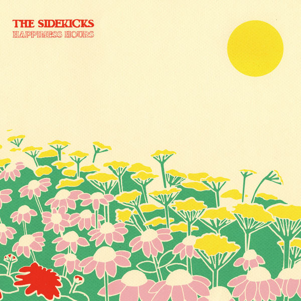The Sidekicks - Happiness Hours The Sidekicks - Happiness Hours