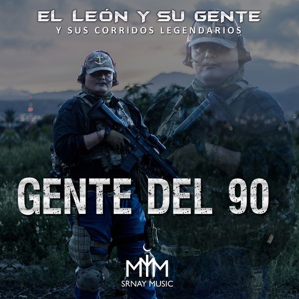 El León Y Su Gente|Gente del 90  (Y Sus Corridos Legendarios)