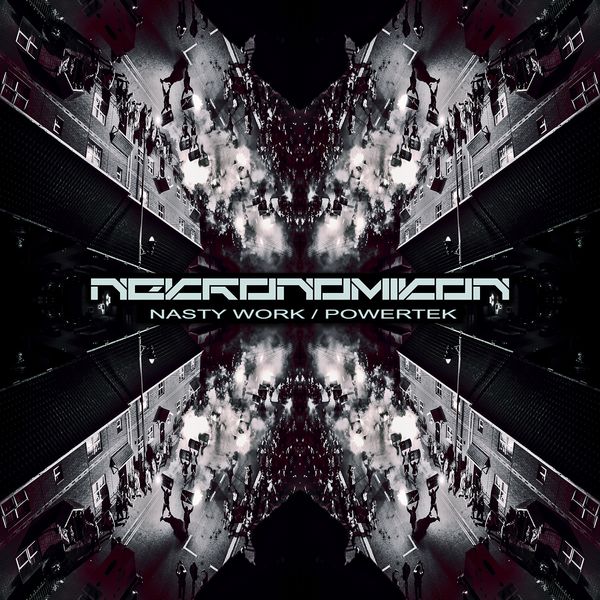 Nekronomikon - Nasty Work / PowerTek Nekronomikon - Nasty Work / PowerTek