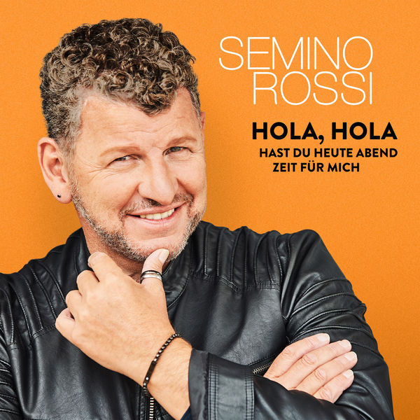 Semino Rossi|Hola, Hola - Hast Du heute Abend Zeit für mich