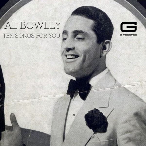 Al Bowlly|Ten songs for you