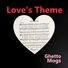 Ghetto Mogs Love's Theme