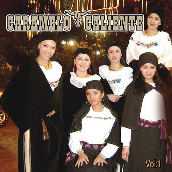 Caramelo Caliente - Las Numero Uno del Ecuador, Vol. 1 Caramelo Caliente - Las Numero Uno del Ecuador, Vol. 1