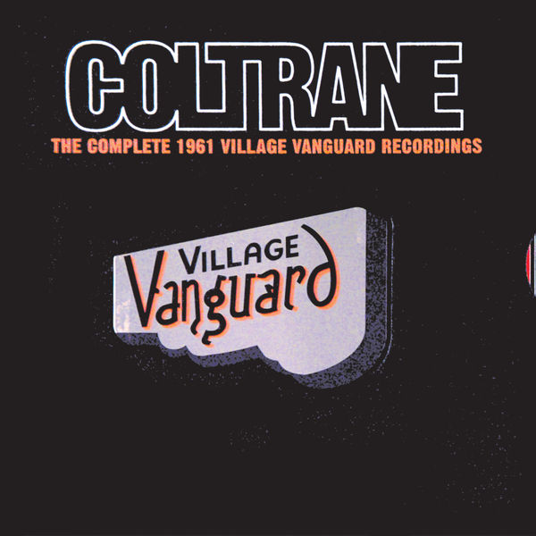 John Coltrane|The Complete 1961 Village Vanguard Recordings John Coltrane|The Complete 1961 Village Vanguard Recordings