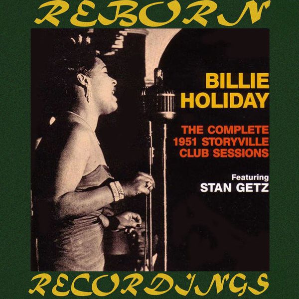 Billie Holiday - The Complete Storyville Club Sessions (HD Remastered) Billie Holiday - The Complete Storyville Club Sessions (HD Remastered)