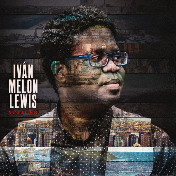 Ivan Melón Lewis|Voyager Ivan Melón Lewis|Voyager