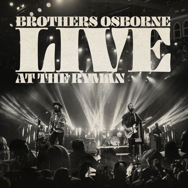 Brothers Osborne|Live At The Ryman (Live)