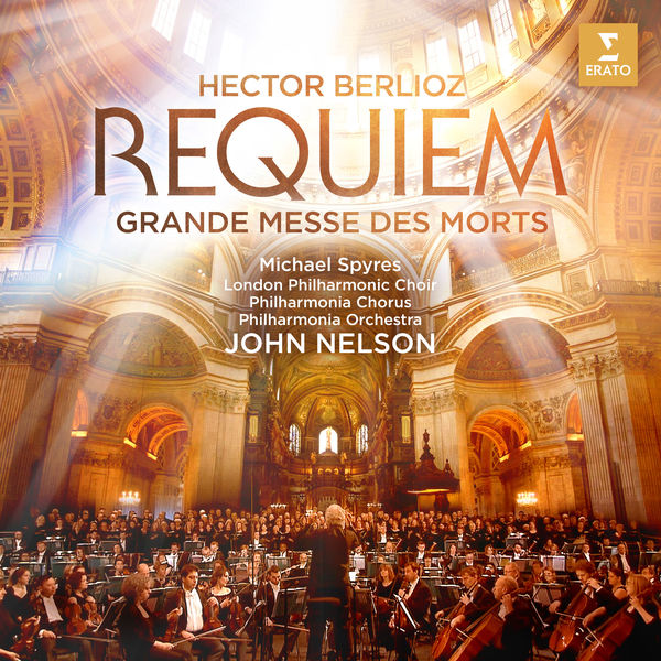 John Nelson|Berlioz: Requiem (Grande Messe des morts) [Live]