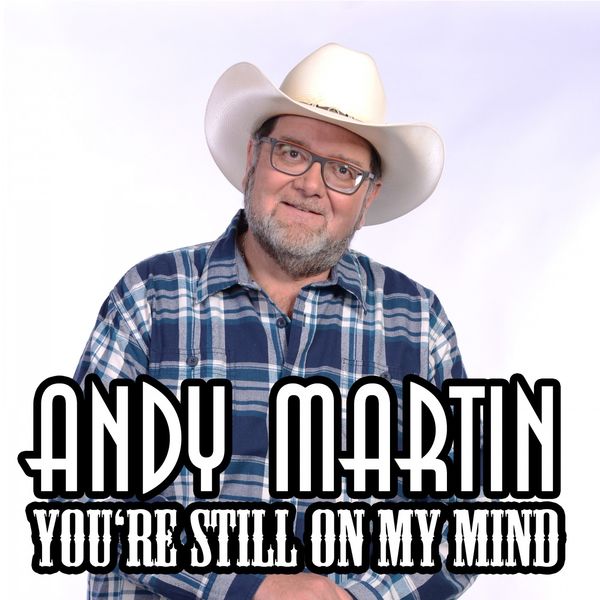 Andy Martin|You're Still on My Mind