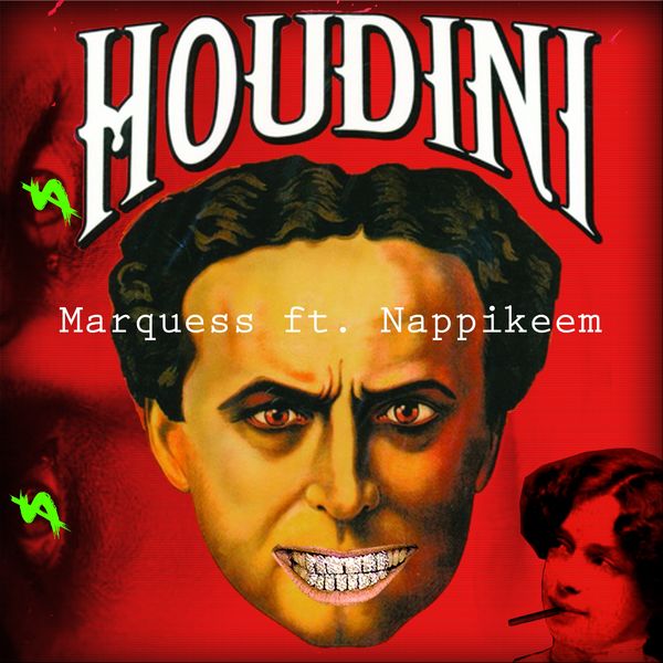 Marquess - Houdini (feat. Nappikeem) Marquess - Houdini (feat. Nappikeem)