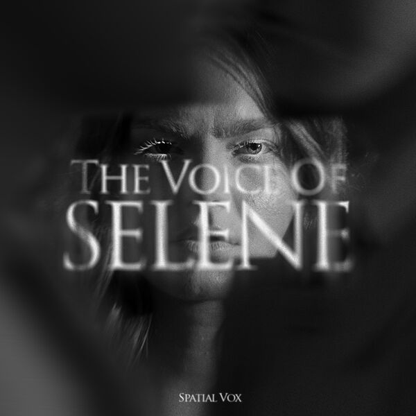 Spatial Vox|The Voice Of Selene