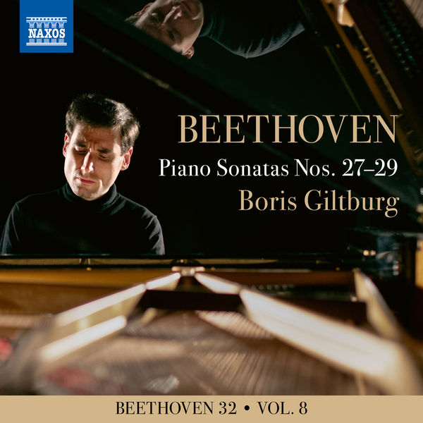 Boris Giltburg|Beethoven 32, Vol. 8: Piano Sonatas Nos. 27-29