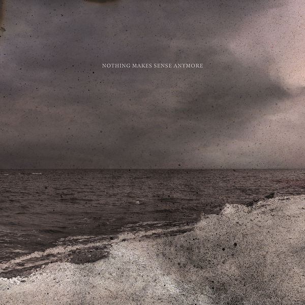 Daniel Gunnarsson - Nothing Makes Sense Anymore Daniel Gunnarsson - Nothing Makes Sense Anymore
