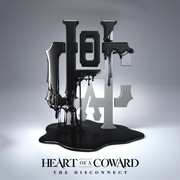 Heart Of A Coward - The Disconnect Heart Of A Coward - The Disconnect