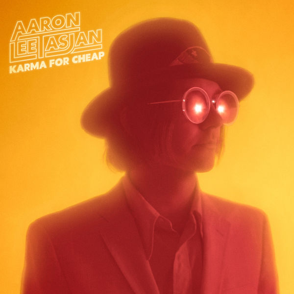 Aaron Lee Tasjan - Karma For Cheap Aaron Lee Tasjan - Karma For Cheap