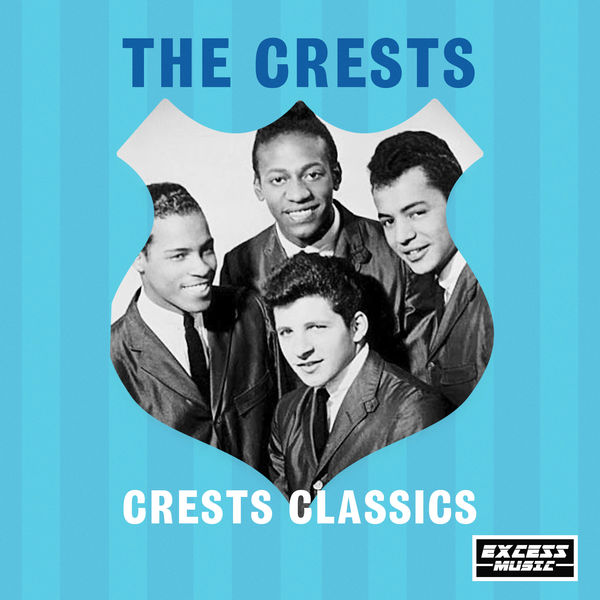 The Crests|Crest Classics The Crests|Crest Classics