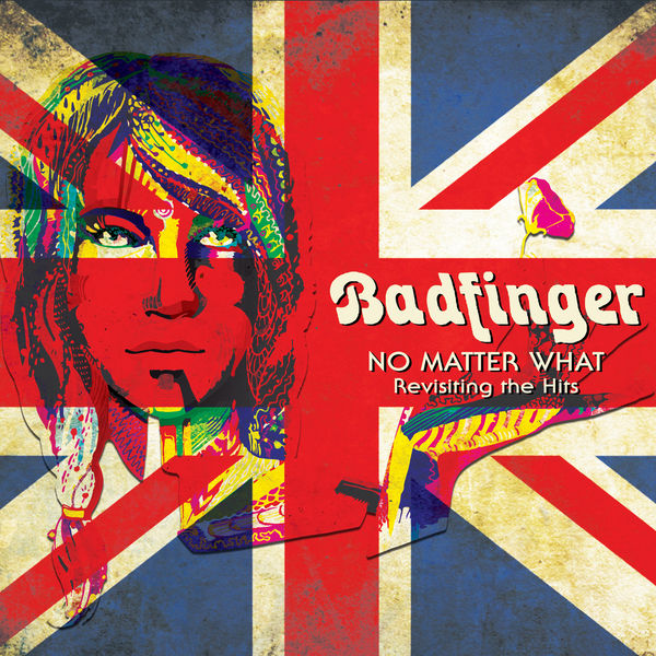 Badfinger|No Matter What - Revisiting the Hits Badfinger|No Matter What - Revisiting the Hits