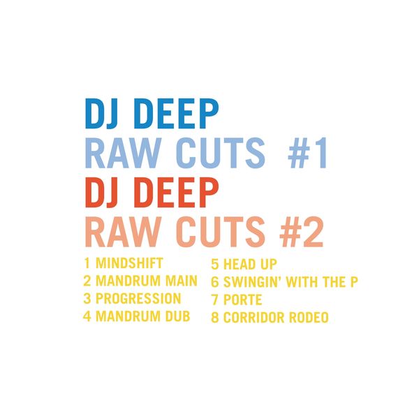 DJ Deep - DJ Deep Raw Cuts, Vols.1 & 2 DJ Deep - DJ Deep Raw Cuts, Vols.1 & 2