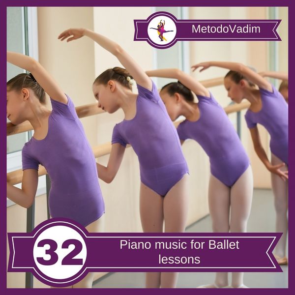 MetodoVadim|Piano Music for Ballet Lessons