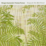 Morgan Szymanski Songs for the Mist Forest