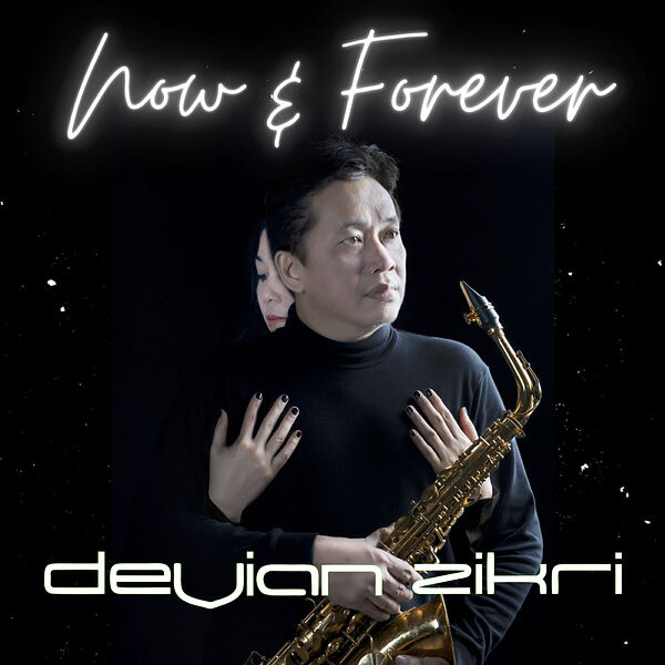 Devian Zikri|Now & Forever Devian Zikri|Now & Forever