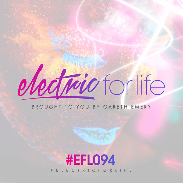 Gareth Emery|Electric For Life Episode 094