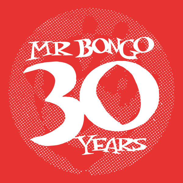 Various Artists - 30 Years of Mr. Bongo Various Artists - 30 Years of Mr. Bongo