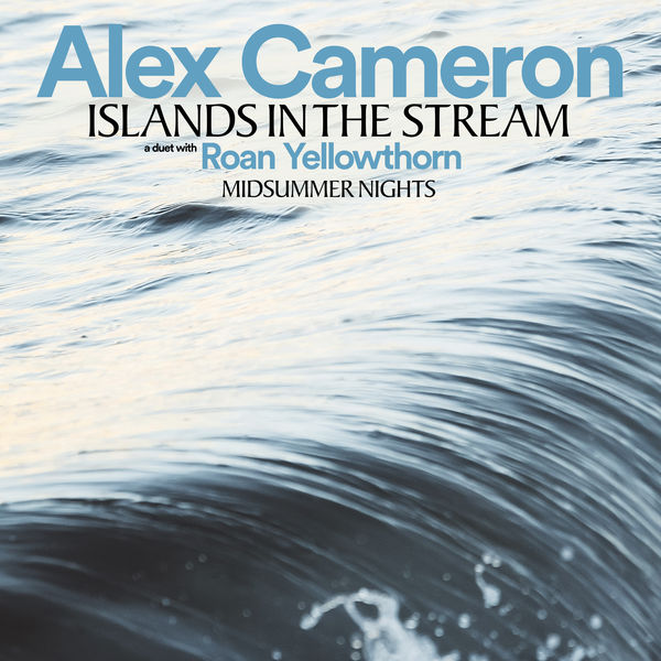 Alex Cameron|Islands In The Stream / Midsummer Nights Alex Cameron|Islands In The Stream / Midsummer Nights