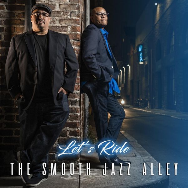 The Smooth Jazz Alley - Let's Ride The Smooth Jazz Alley - Let's Ride