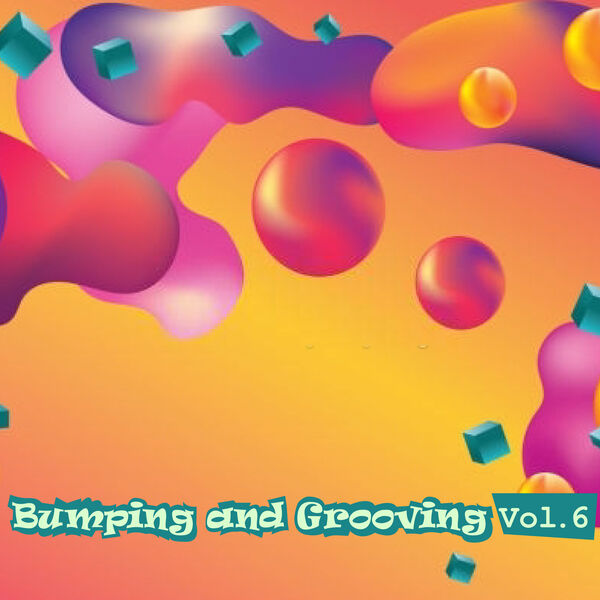 Various Artists|Bumping and Grooving, Vol. 6 Various Artists|Bumping and Grooving, Vol. 6