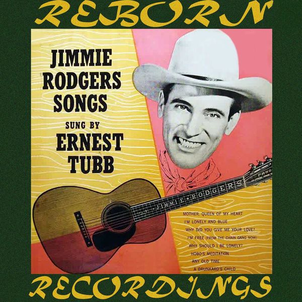 Ernest Tubb|Jimmie Rodgers Songs (Hd Remastered)