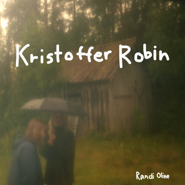 Randi Oline|Kristoffer Robin Randi Oline|Kristoffer Robin