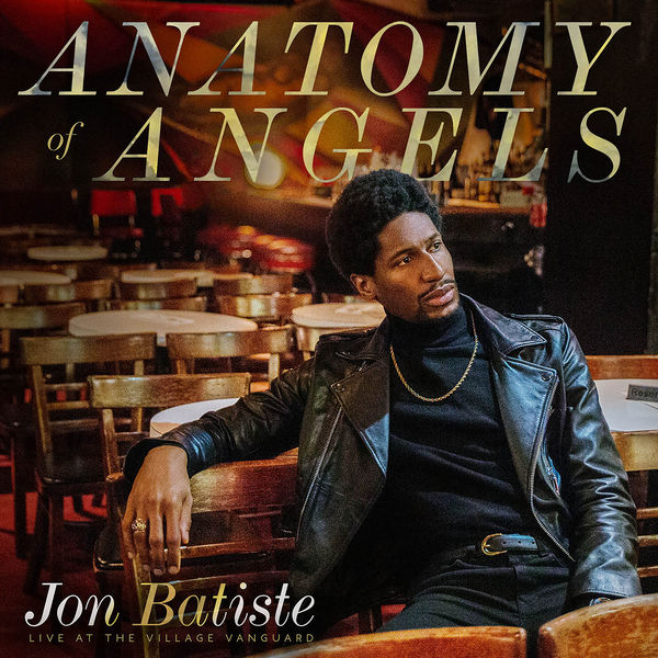 Jon Batiste|Anatomy Of Angels: Live At The Village Vanguard (Live) Jon Batiste|Anatomy Of Angels: Live At The Village Vanguard (Live)
