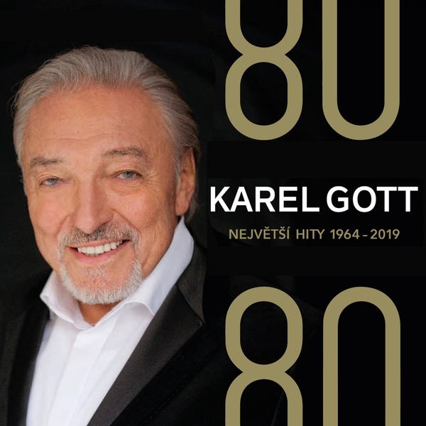 Karel Gott - 80/80 největší hity 1964-2019 Karel Gott - 80/80 největší hity 1964-2019