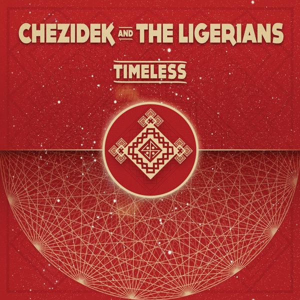 Chezidek, The Ligerians - Timeless Chezidek, The Ligerians - Timeless